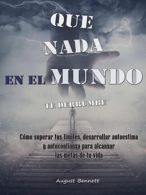 Title details for Que nada en el mundo te derrumbe by August Bennett - Available